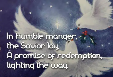 In humble manger, the Savior lay, A promise of redemption, lighting the way.
