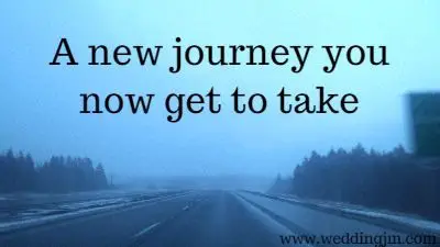 A new journey you now get to take