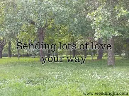 Sending lots of love your way