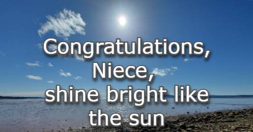 Congratulations, Niece, shine bright like the sun
