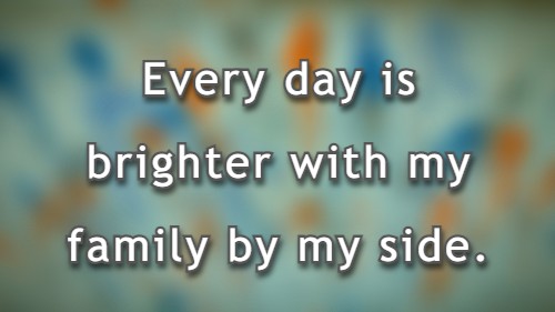 Every day is brighter with my family by my side.