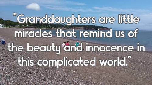Granddaughters are little miracles that remind us of the beauty and innocence in this complicated world.