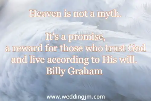  Heaven is not a myth. It's a promise, a reward for those who trust God and live according to His will.