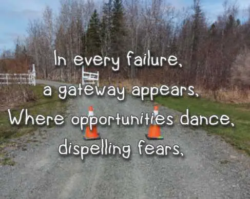 In every failure, a gateway appears, Where opportunities dance, dispelling fears