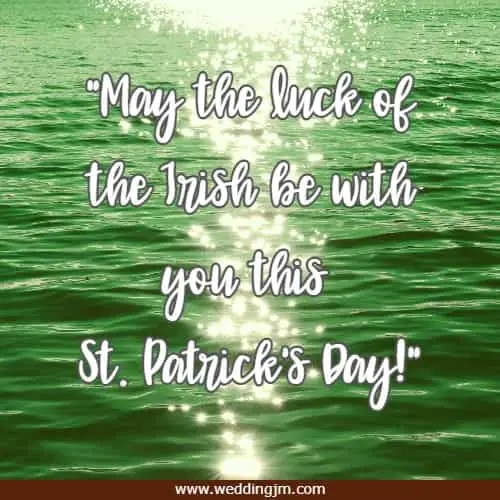 May the luck of the Irish be with you this St. Patrick's Day!