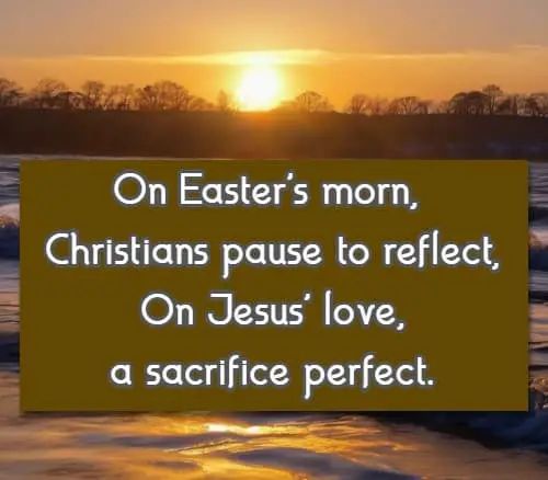 On Easter's morn, Christians pause to reflect, On Jesus' love, a sacrifice perfect.