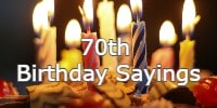 70th Birthday Sayings