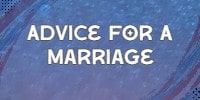 Advice For A Marriage 