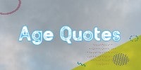 Age quotes