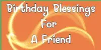 Birthday Blessings For A Friend