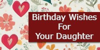 Birthday Wishes For Your Daughter