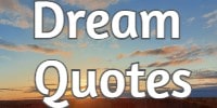 Dream Quotes