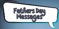 Fathers Day Messages