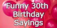 Funny 30th Birthday Sayings