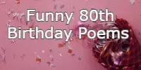 Funny 80th Birthday Poems