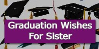 Graduation Wishes For Sister