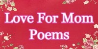 Love For Mom Poems