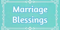 Marriage Blessings