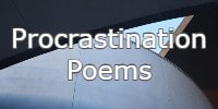 procrastination poems