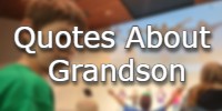 quotes about grandson