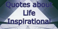 Quotes about Life Inspirational