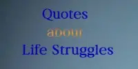 Quotes About Life Struggles