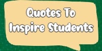 Quotes To Inspire Students