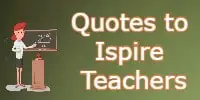 Quotes To Inspire Teacher 