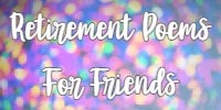 Retirement Poems for Friends 