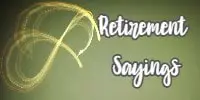 Retirement Sayings