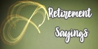 Retirement Sayings