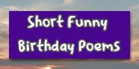 Short Funny Birthday Poems