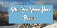 Wish You Were Here Poems