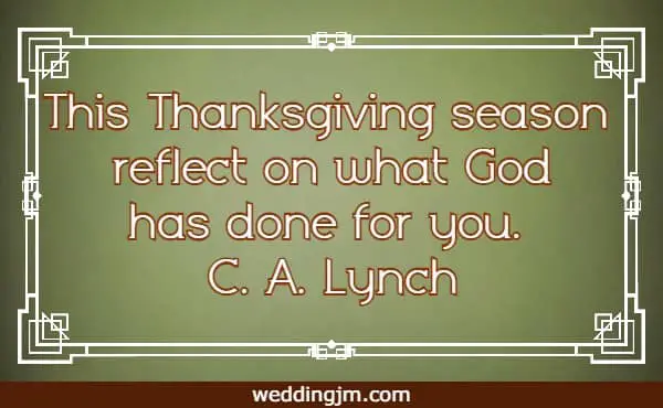 This Thanksgiving season reflect on what God has done for you.
