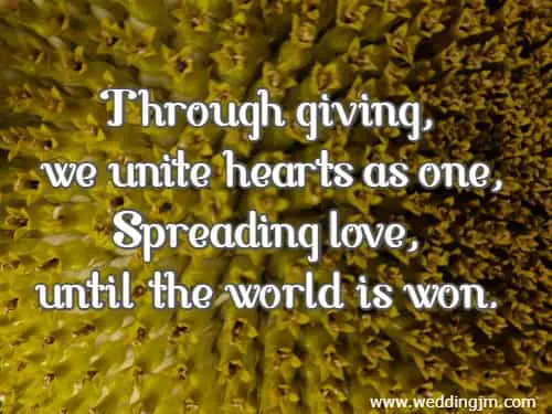 Through giving, we unite hearts as one, Spreading love, until the world is won.