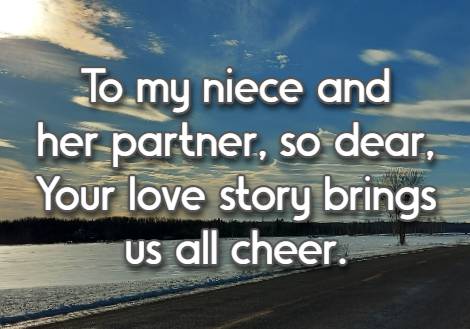 To my niece and her partner, so dear, Your love story brings us all cheer.
