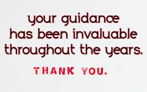 your guidance has been invaluable throughout the years thank you